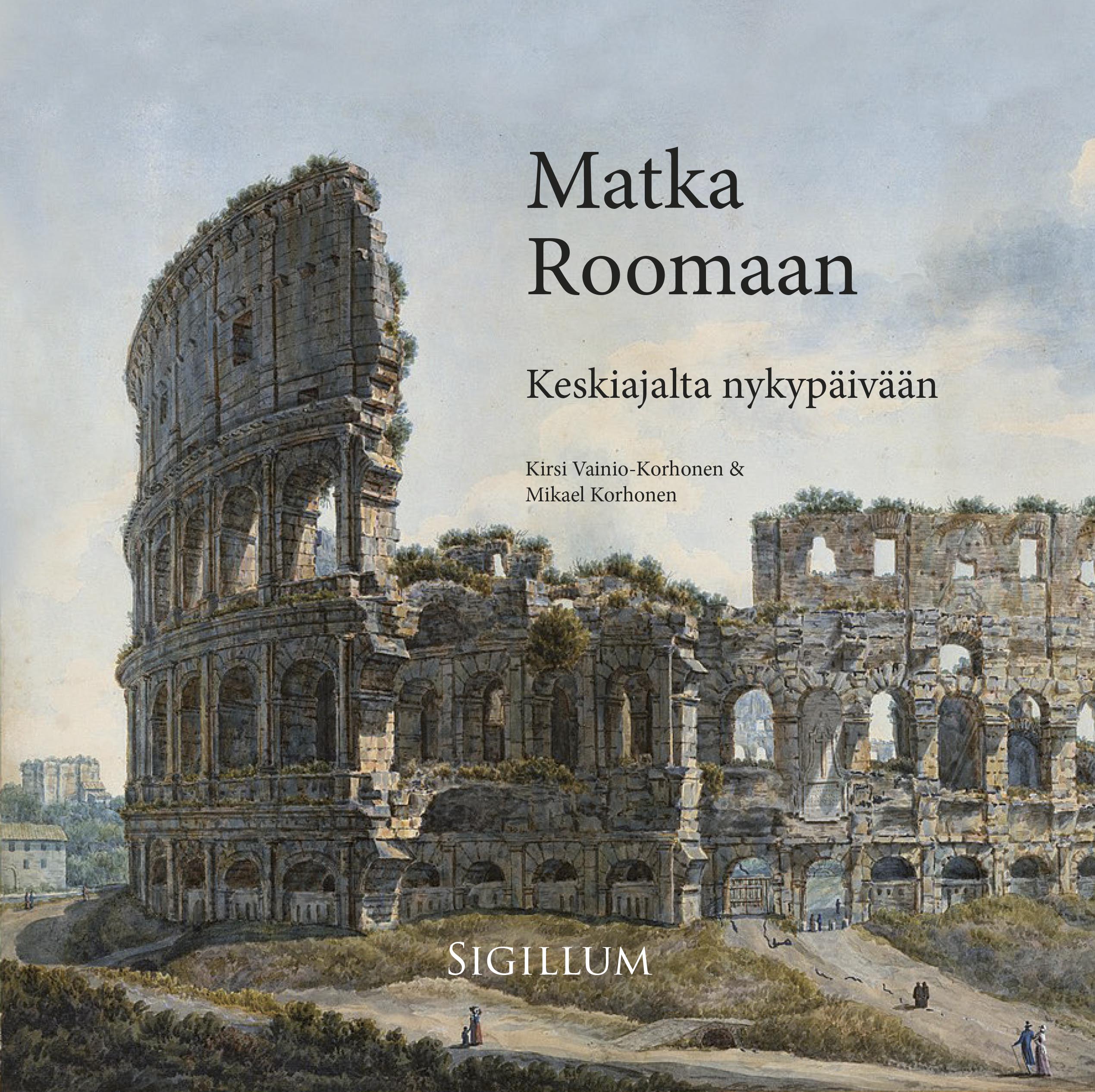 Matka Roomaan - Keskiajalta nykypäivään (Hardcover)