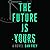 The Future Is Yours
