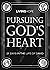 Pursuing God's Heart: 21 Days in the Life of David - Living Hope Devotionals