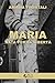Maria - Nata per la libertà