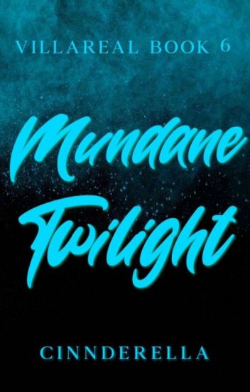 Mundane Twilight (Villareal, #6)