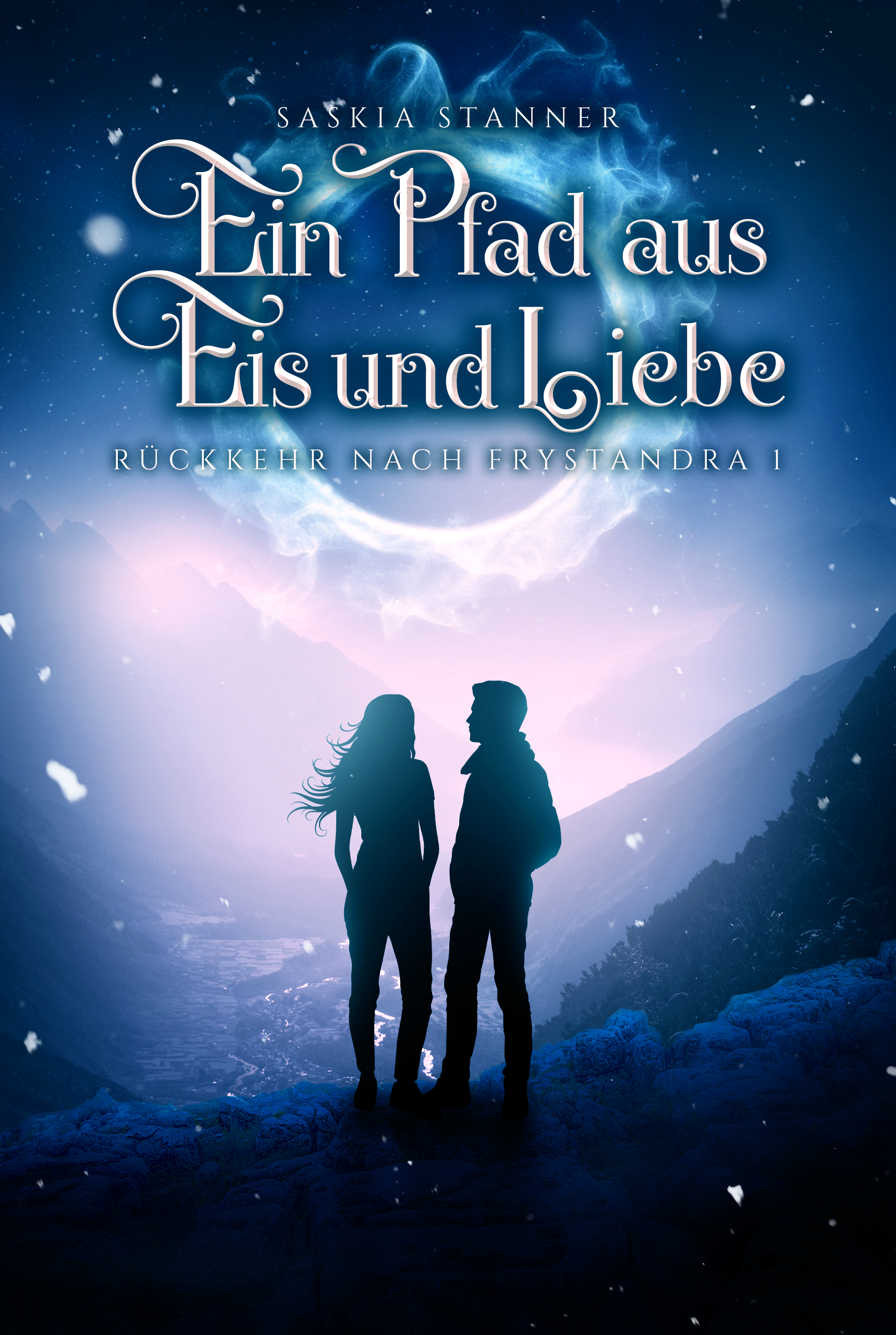 Ein Pfad aus Eis und Liebe (Rückkehr nach Frystandra #1)