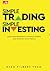 Simple Trading Simple Investing by Ryan Filbert