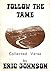 Follow the Tame