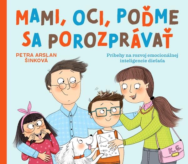 Mami, oci, poďme sa porozprávať (Príbehy na rozvoj emocionálnej inteligencie dieťaťa)