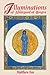 Illuminations of Hildegard of Bingen by Matthew Fox