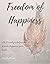 Freedom of Happiness Journal by Jennifer Bonner