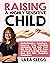 Raising a Highly Sensitive Child: Understanding Symptoms, Improve Your Parenting Strategies And Help Your Kid Handle This Gift, Even At School And With Friends. Boys And Girls’ Discipline Guidelines