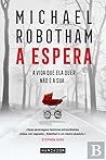 A Espera by Michael Robotham