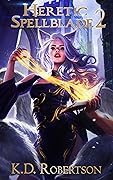Heretic Spellblade 2 (Heretic Spellblade, #2)