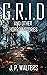 G.R.I.D by J.P. Walters