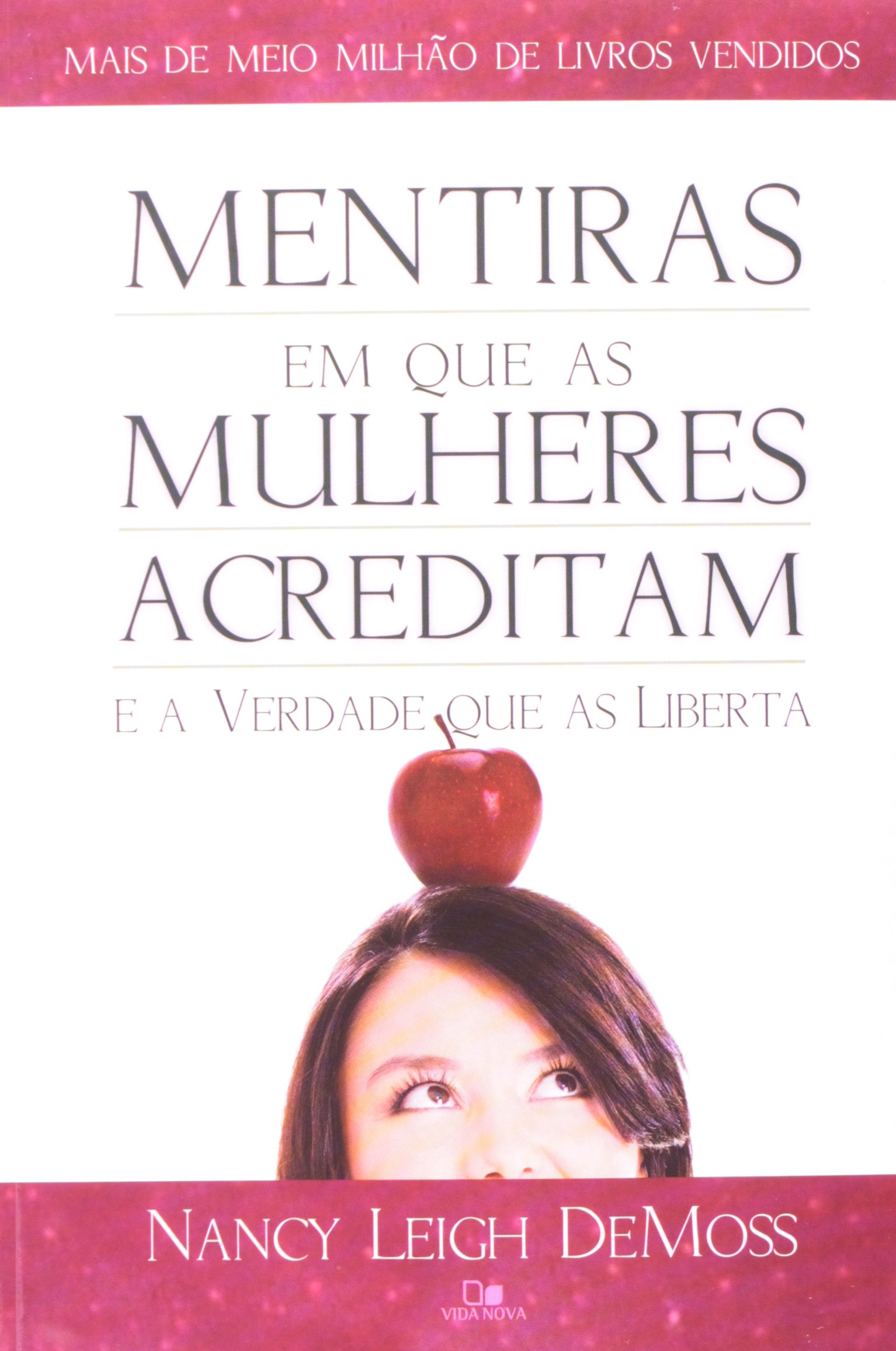 Mentiras em que as Mulheres Acreditam e a Verdade que as Liberta (Paperback)