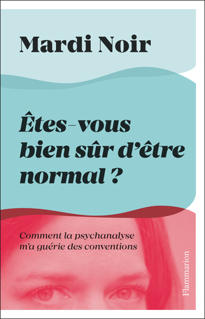 Êtes-vous bien sûr d’être normal ?