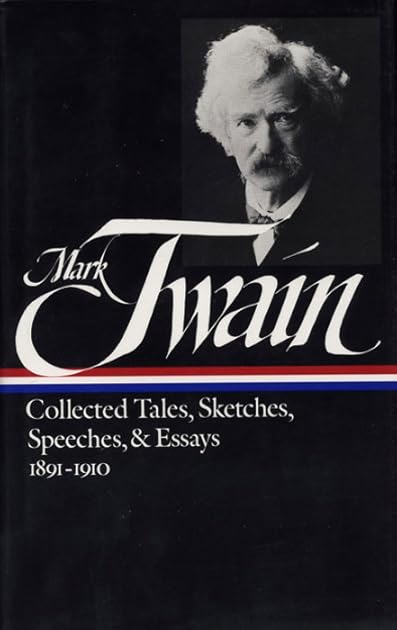 Collected Tales, Sketches, Speeches, & Essays 1891–1910