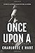 Once Upon A (The Stained Duet #1)