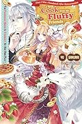 Since I Was Abandoned After Reincarnating, I Will Cook With My Fluffy Friends Volume 1
