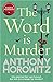 The Word is Murder (Hawthorne & Horowitz #1)