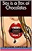 Sex is a Box of Chocolates by Sonia Greene