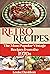 Retro Recipes The Most Popular Vintage Recipes from the 1970s by Louise Davidson
