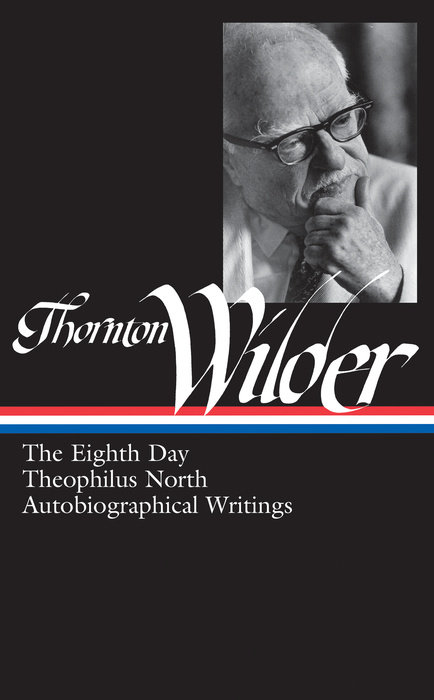 The Eighth Day / Theophilus North / Autobiographical Writings (Hardcover)