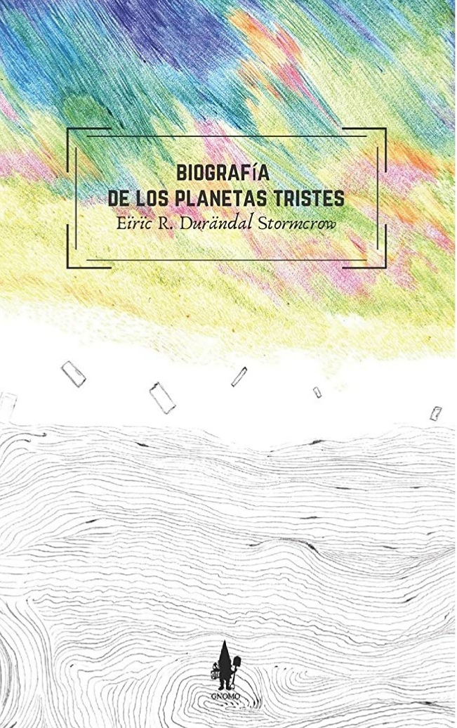 Biografía de los planetas tristes (Paperback)