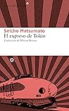 El expreso de Tokio by Seichō Matsumoto