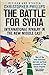 The Battle for Syria: International Rivalry in the New Middle East (Revised and Updated)