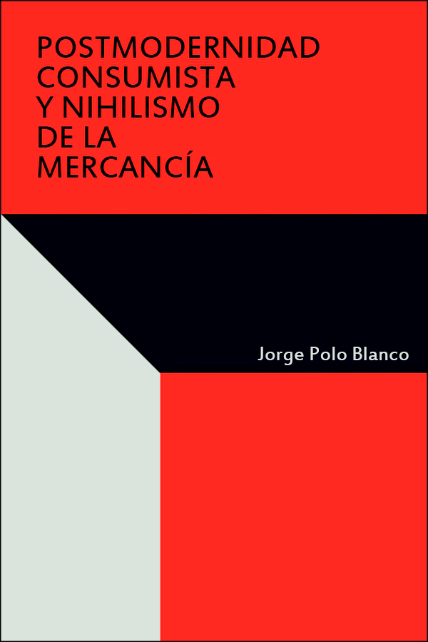 Postmodernidad Consumista y Nihilismo de la Mercancía