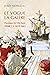 Et vogue la galère: Chronique de Ville-Marie tome 1 (1659-1663) (French Edition)