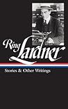 Stories & Other Writings by Ring Lardner