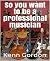 So you want to be a profess...