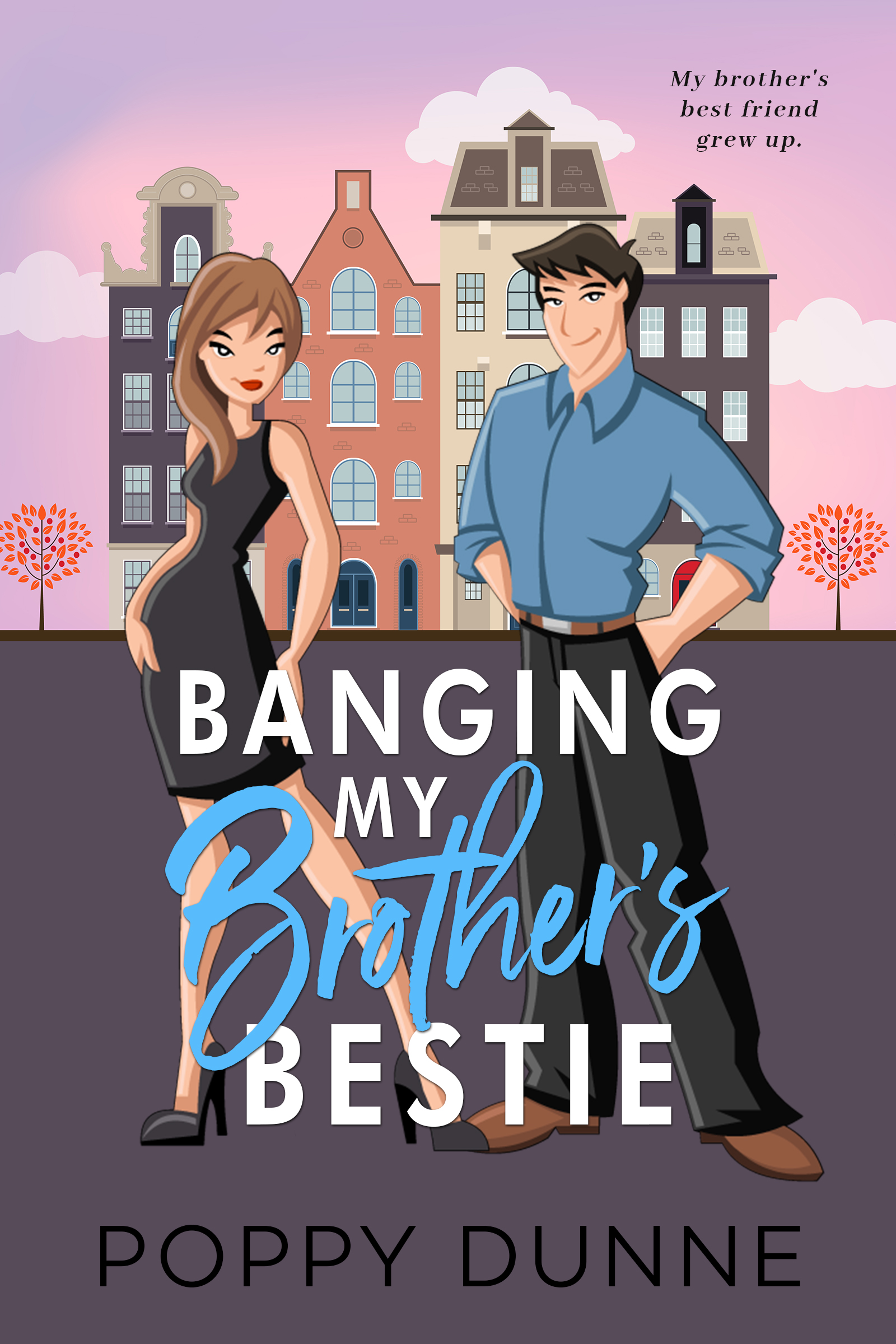 Banging My Brother's Bestie (Coming Together #1)