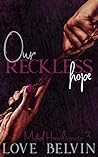 Our Reckless Hope