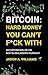 Bitcoin: Hard Money You Can't F*ck With: Why bitcoin will be the next global reserve currency