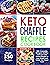 Keto Chaffle Recipes Cookbo...