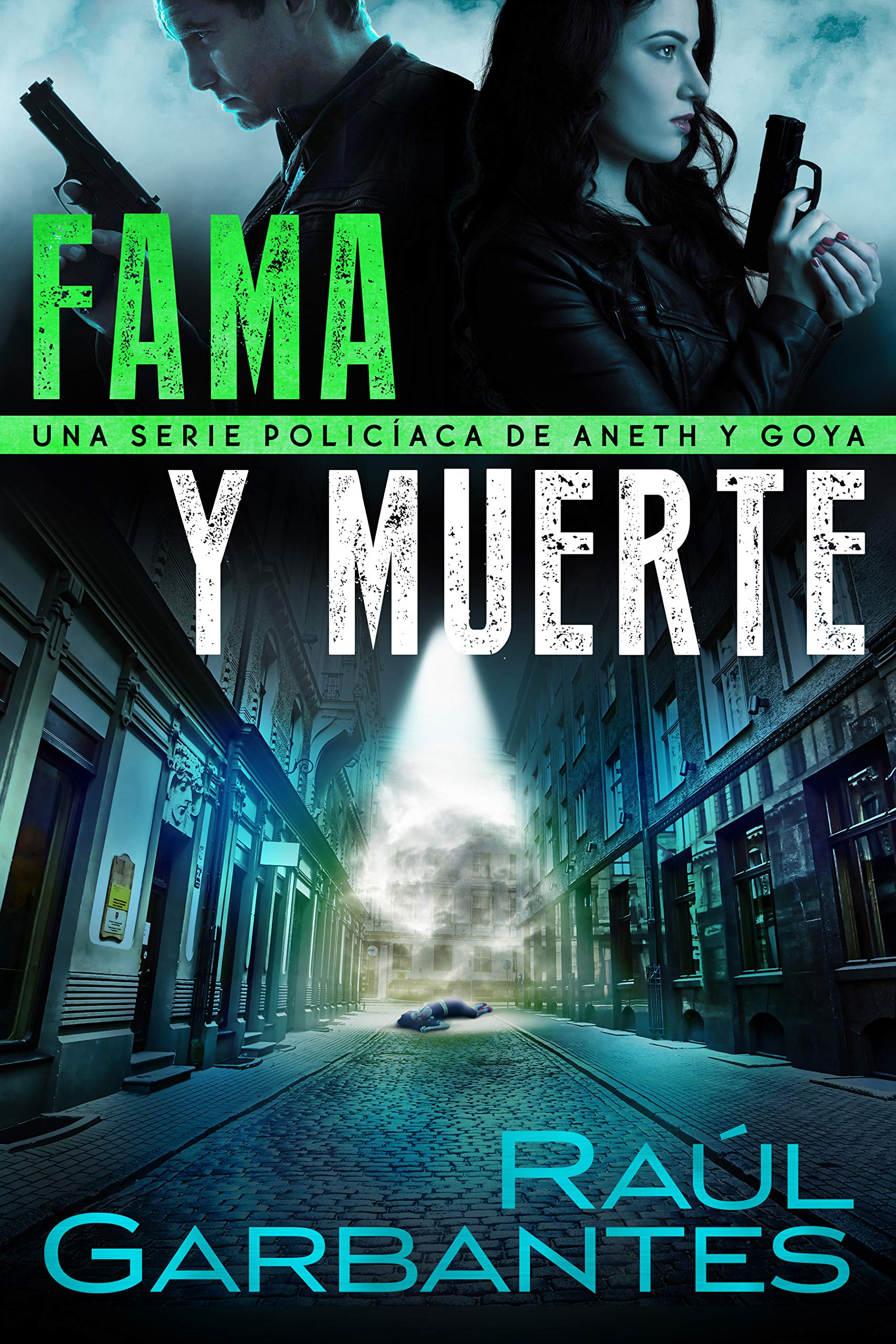 Fama y muerte: Una serie policíaca de Aneth y Goya (Crímenes en tierras violentas nº 1) (Spanish Edition)