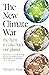 The New Climate War by Michael E.  Mann