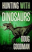 Hunting With Dinosaurs
