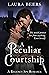 A Peculiar Courtship (The B...