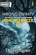 Wrong Divinity: Oh Sh*t! I F*cking Hate Spiders! (Arachnomancer, #1)