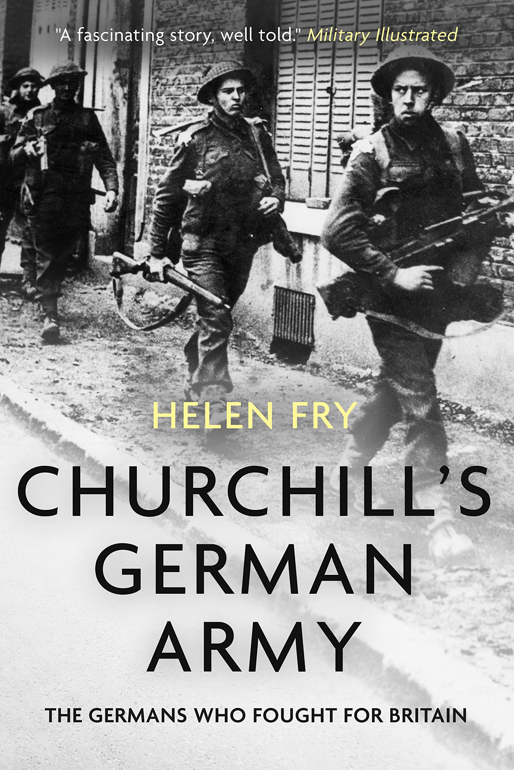 Churchill's German Army: The Germans who fought for Britain in WW2 (Kindle Edition)