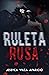 Ruleta Rusa (Spanish Edition)