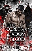 The Secrets in Shadow and Blood
