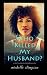 Who Killed My Husband?