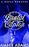 Brutal Captor 1 (The Ivankov Mafia Bratva 1, #1)