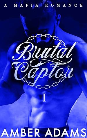 Brutal Captor 1 (The Ivankov Mafia Bratva 1, #1)