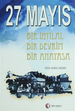 27 Mayıs: Bir İhtilal, Bir Devrim, Bir Anayasa