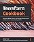 Terraform Cookbook: Efficiently define, launch, and manage Infrastructure as Code across various cloud platforms