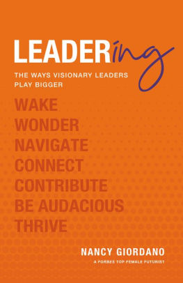 Leadering: The Ways Visionary Leaders Play Bigger (Paperback)