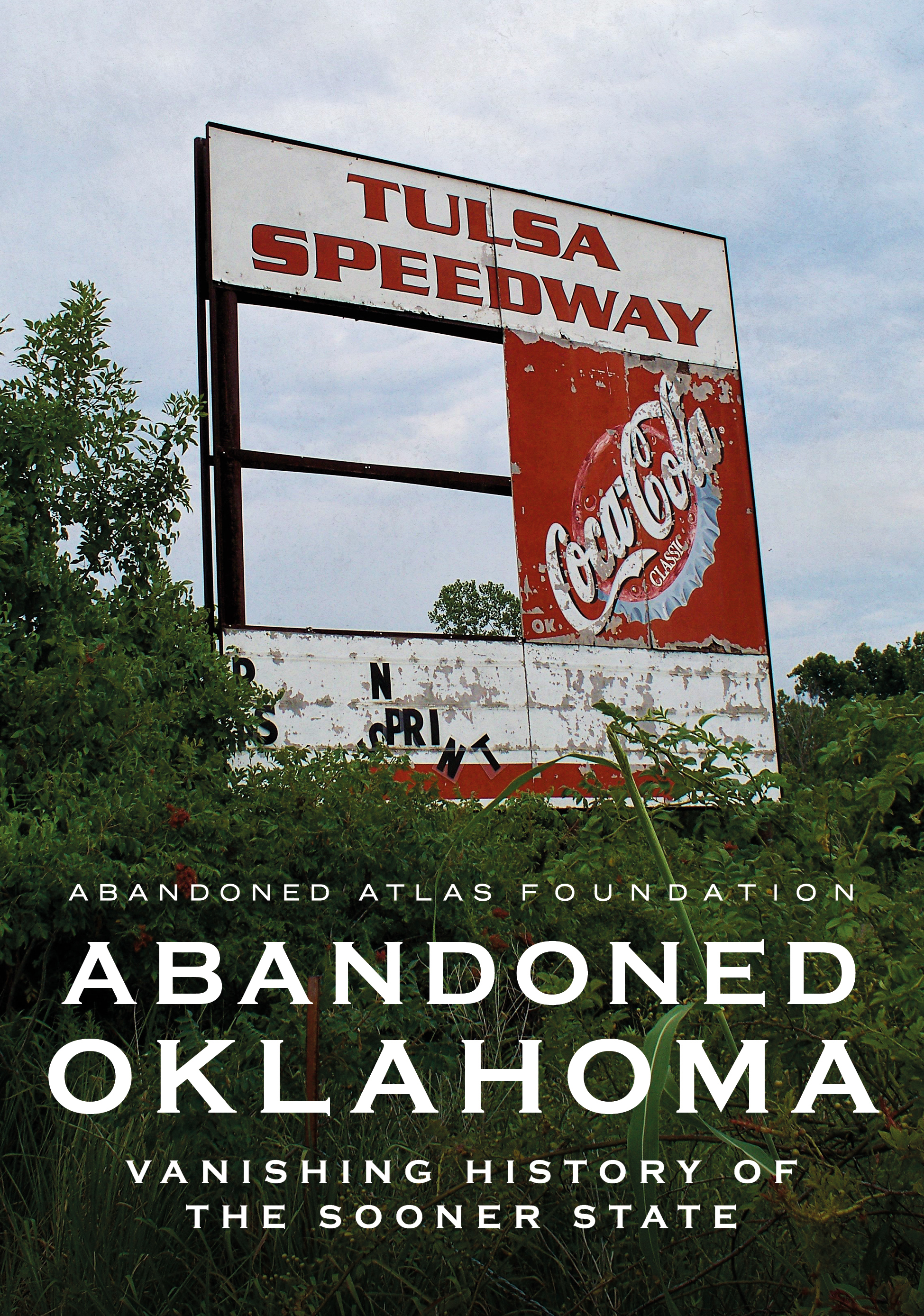 Abandoned Oklahoma: Vanishing History of the Sooner State (America Through Time)
